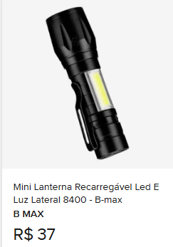 Comparação de preço de Mini Lanterna Recarregável Led E Luz Lateral 8400 - B-max